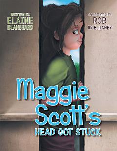 Maggie Scott\'s Head Got Stuck