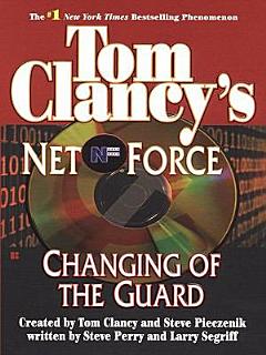 Tom Clancy\'s Net Force: Changing of the Guard