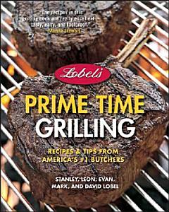 Lobel\'s Prime Time Grilling