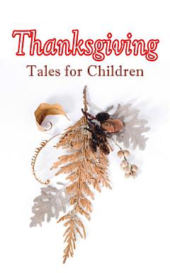 Thanksgiving Tales for Children