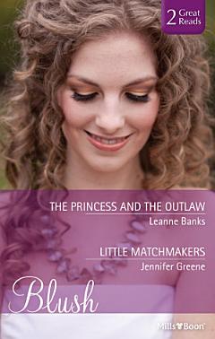 The Princess And The Outlaw/Little Matchmakers