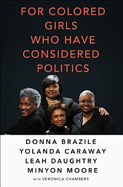 For Colored Girls Who Have Considered Politics