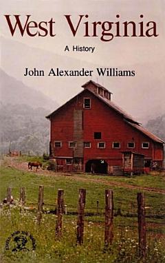 West Virginia: A History (States and the Nation)