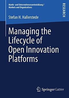 Managing the Lifecycle of Open Innovation Platforms