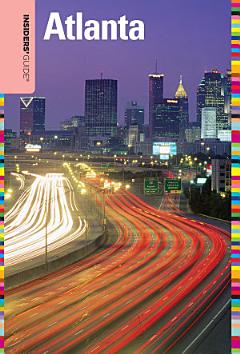 Insiders\' Guide® to Atlanta