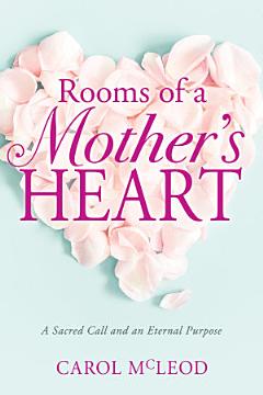 Rooms of a Mother\'s Heart