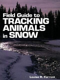 Field Guide to Tracking Animals in Snow