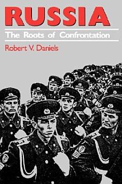 Russia, the Roots of Confrontation