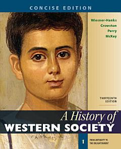 A History of Western Society, Concise Edition, Volume 1