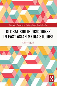 Global South Discourse in East Asian Media Studies