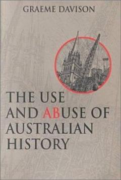 The Use and Abuse of Australian History