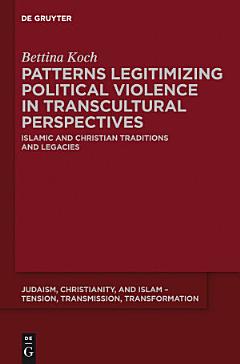 Patterns Legitimizing Political Violence in Transcultural Perspectives