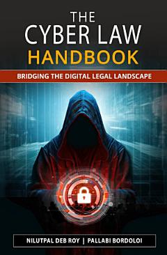 The Cyber Law Handbook: Bridging the Digital Legal Landscape