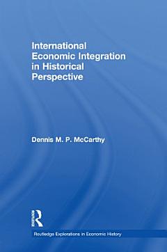 International Economic Integration in Historical Perspective