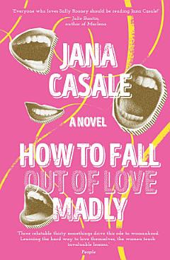 How to Fall Out of Love Madly