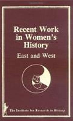 Recent Work in Women\'s History