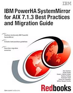 IBM PowerHA SystemMirror for AIX 7.1.3 Best Practices and Migration Guide