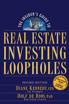 The Insider\'s Guide to Real Estate Investing Loopholes