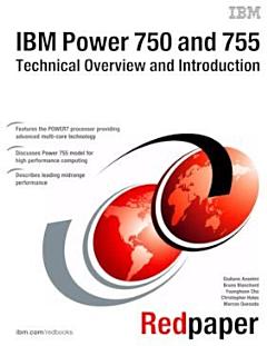 IBM Power 750 and 755 (8233-E8B, 8236-E8C) Technical Overview and Introduction