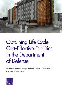 Obtaining Life-Cycle Cost-Effective Facilities in the Department of Defense