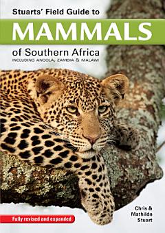 Stuarts\' Field Guide to Mammals of Southern Africa