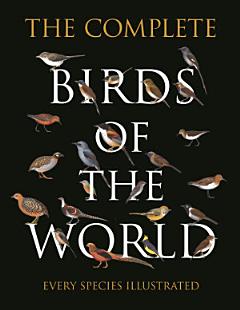 The Complete Birds of the World