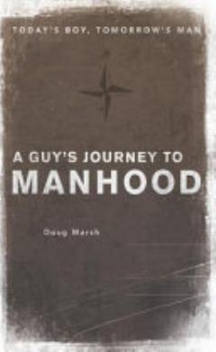 A Guy\'s Journey to Manhood