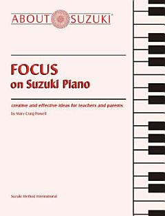 Focus on Suzuki® Piano