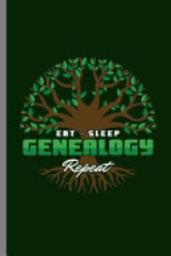 Eat-Sleep Genealogy Repeat