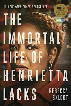 The Immortal Life of Henrietta Lacks