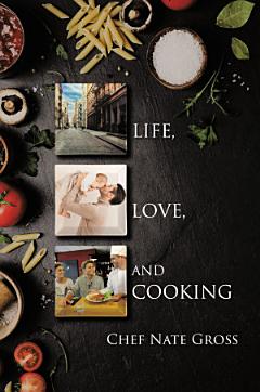 Life, Love and Cooking