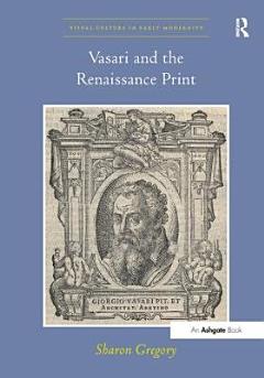 Vasari and the Renaissance Print