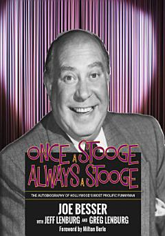 Once a Stooge, Always a Stooge: The Autobiography of Hollywood\'s Most Prolific Funnyman