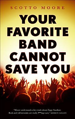 Your Favorite Band Cannot Save You