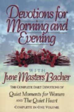 Devotions for Morning and Evening with June Masters Bacher