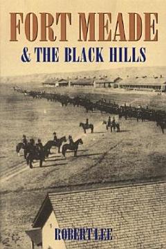 Fort Meade and the Black Hills