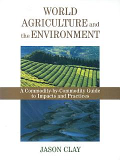 World Agriculture and the Environment