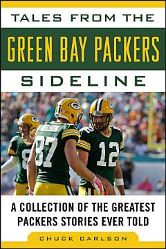 Tales from the Green Bay Packers Sideline