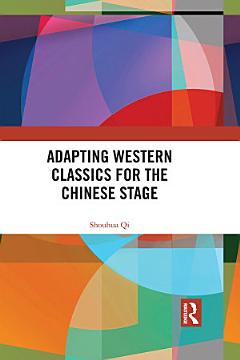 Adapting Western Classics for the Chinese Stage