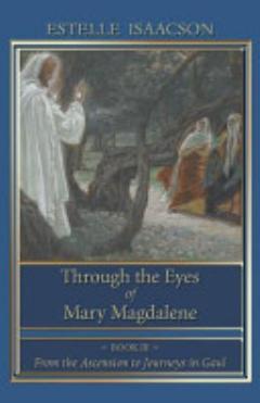 Through the Eyes of Mary Magdalene