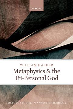 Metaphysics and the Tri-Personal God