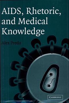 AIDS, Rhetoric, and Medical Knowledge