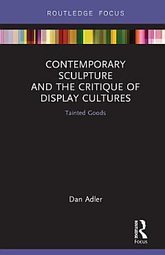 Contemporary Sculpture and the Critique of Display Cultures