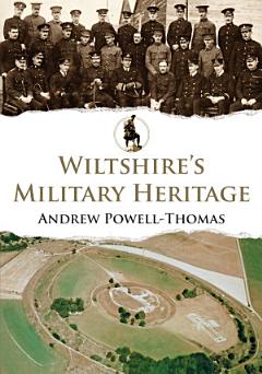 Wiltshire\'s Military Heritage