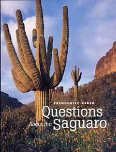 Frequently Asked Questions about the Saguaro