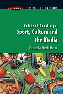 Critical Readings: Sport, Culture And The Media