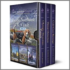 Pacific Northwest K-9 Unit Books 4-6