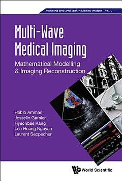 Multi-wave Medical Imaging: Mathematical Modelling And Imaging Reconstruction