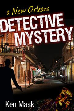 A New Orleans Detective Mystery