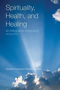 Spirituality, Health, and Healing: An Integrative Approach